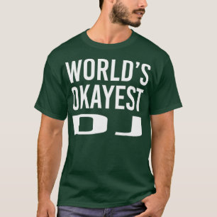 T-shirt Worlest DJ DJ Funny T Shirt Best Music Party