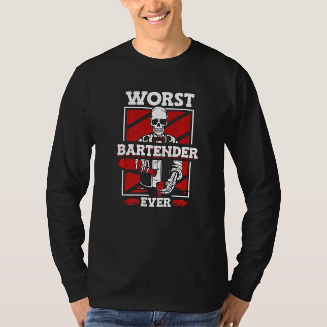 T-shirt Worst Bartender Ever Mixologist Barmann Bartender  (Devant)