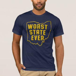 T-shirt Worst State Ever