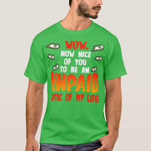 T-shirt Wow Comme C'Est Gentil De Vous D'Être Un Critique 