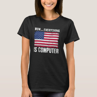 T-shirt Wow Tout Ordinateur Drôle Drapeau Américain Comp