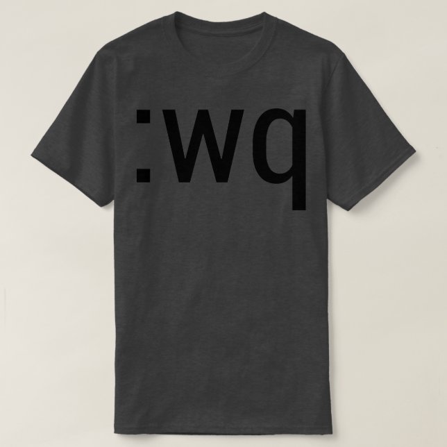 T-shirt wq Comment quitter l'éditeur Vim Design de texte n (Design devant)