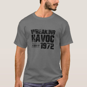 T-shirt Wreaking Havoc Since 1972 50Th Half Century Birthd