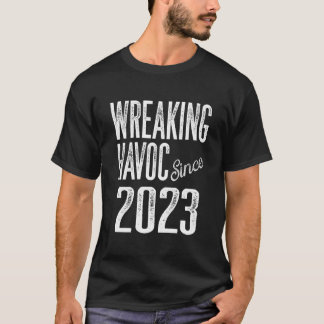 T-shirt Wreaking Havoc Since 2023 Year Cheeky Age