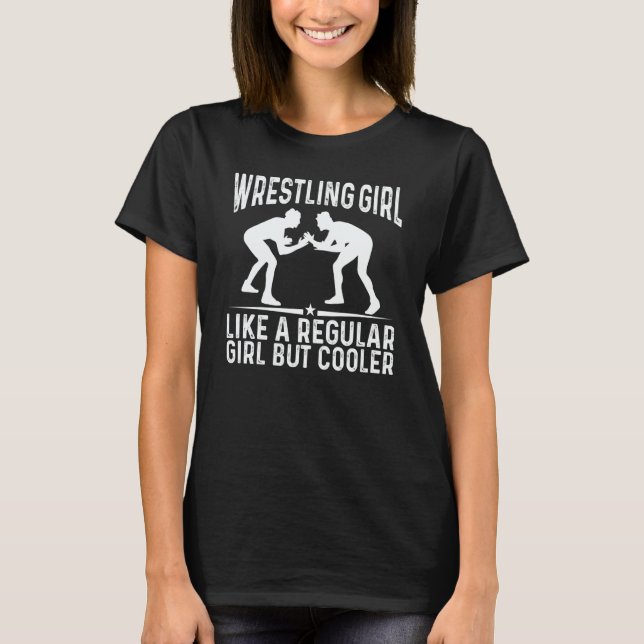 T-shirt Wrestle Wrestling A Girl But Cooler Wrestler (Devant)