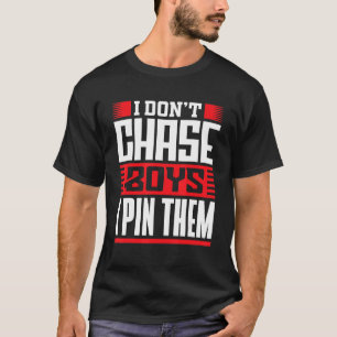 T-shirt Wrestler Dit Que Je Ne Poursuis Pas Les Garçons Je