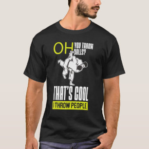T-shirt Wrestler Vous Dit Jeter Des Boules Je Jette Des Ge