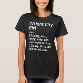 T-shirt Wright City Girl Mo Missouri Funny City Home Roots