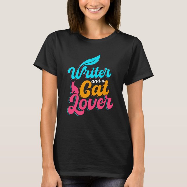 T-shirt Writer And A Cat  Writer Quote (Devant)