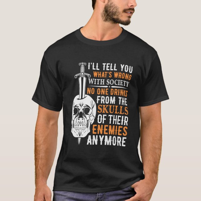 T-shirt Wrong Society No One Drinks From The Skulls Of The (Devant)
