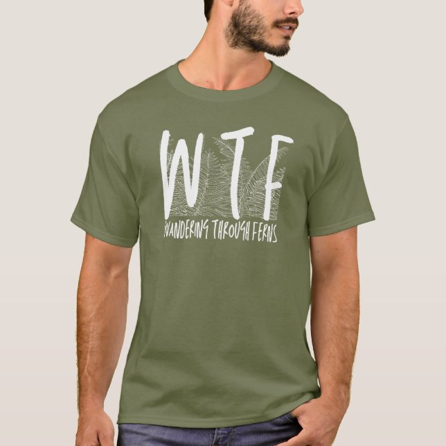 T-shirt WTF errer à travers Ferns Retraite Jardinage (Devant)