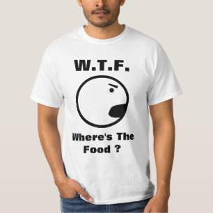 T-shirt WTF où est la nourriture