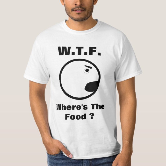 T-shirt WTF où est la nourriture (Devant)