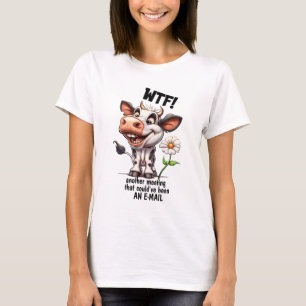 T-shirt WTF! Une autre réunion qui aurait pu être un e-mai