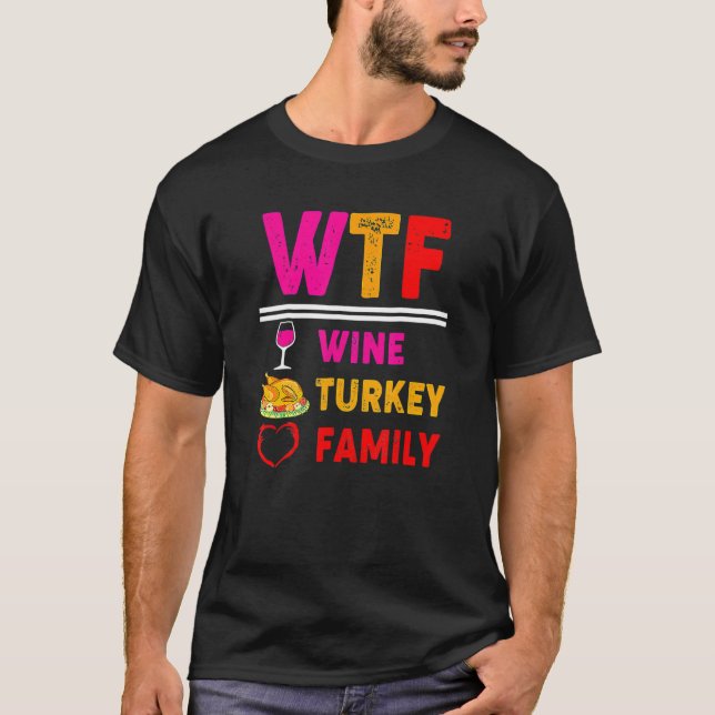 T-shirt WTF Vin Turquie Famille Thanksgiving Jour 5 (Devant)