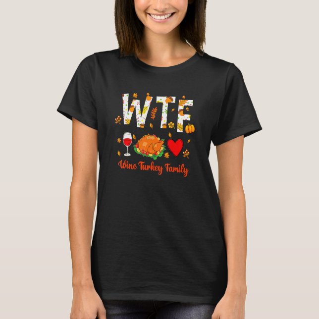 T-shirt WTF Vin Turquie Famille Vin Aîné Thanksgiving Homm (Devant)