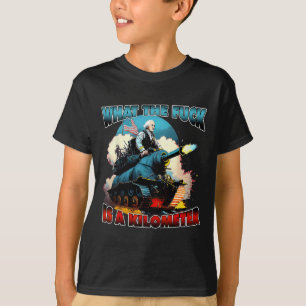 T-shirt Wtf What The Is A Kilometer George Washington Juil