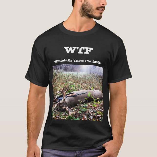 T-shirt WTF Whitetails Goût fantastique (Devant)