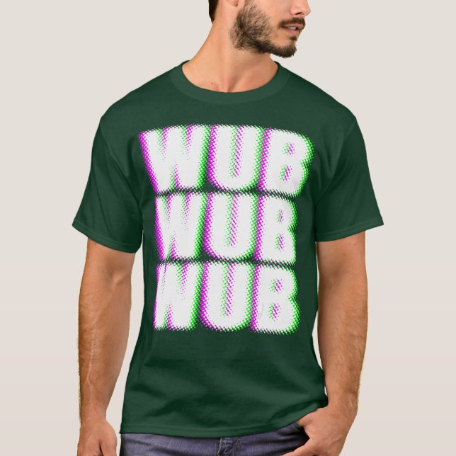 T-shirt WUB WUB WUB Techno Dubstep Rave DJ Party (Devant)