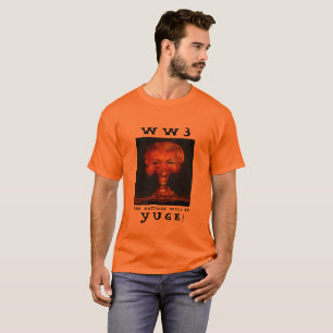 T-SHIRT WW3 LE RATINGES SERA YUGE !