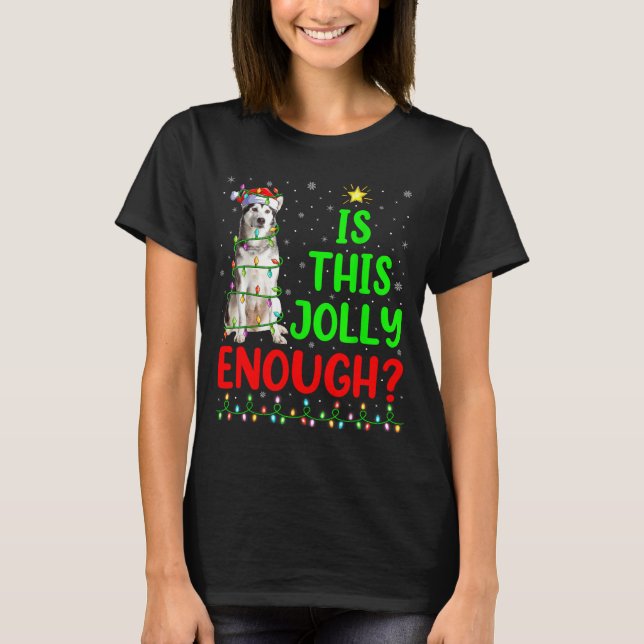 T-shirt Xmas Tree Is This Jolly Enough Alaskan Malamute Ch (Devant)