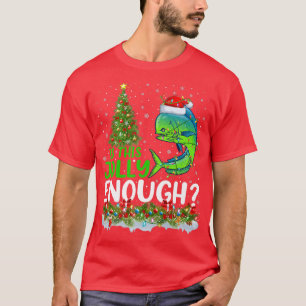 T-shirt Xmas Tree Is This Jolly Enough Mahi Mahi Fish Chri