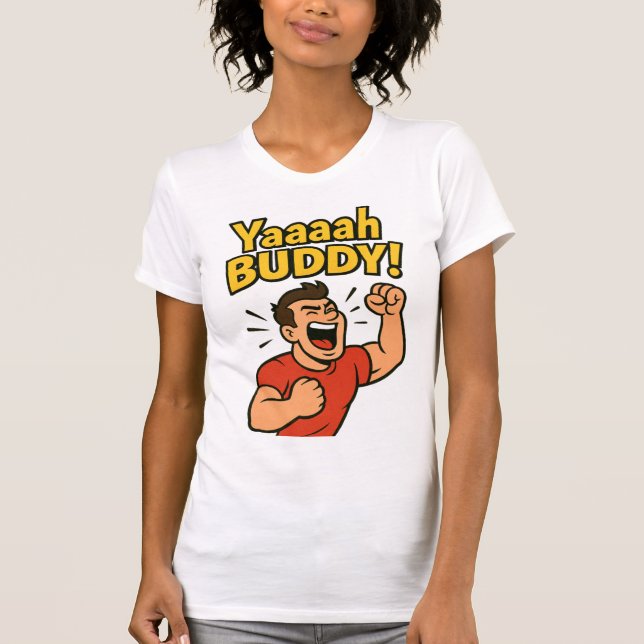 T-shirt Yaaaah Buddy Power Burst (Devant)