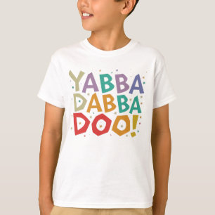 t-shirt yabba dabba doo