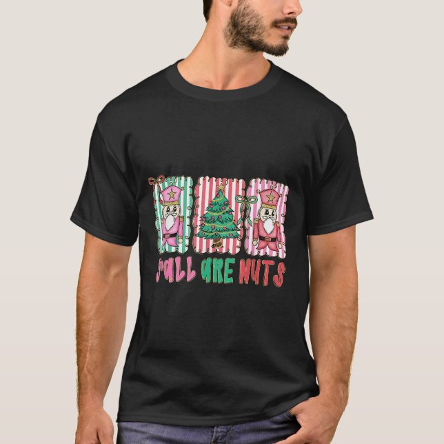 T-shirt Y'all Are Nuts Nutcracker Merry Christmas Funny Xm (Devant)