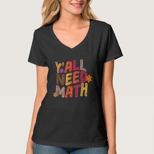T-shirt Y'all Need Math  Math Teacher 100 Days Of School (Devant)