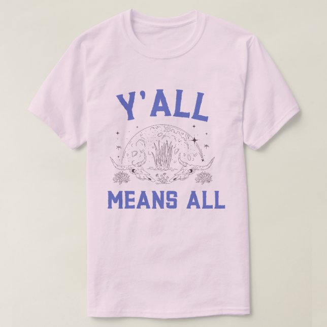 T-shirt Y'all veut dire tout (Design devant)