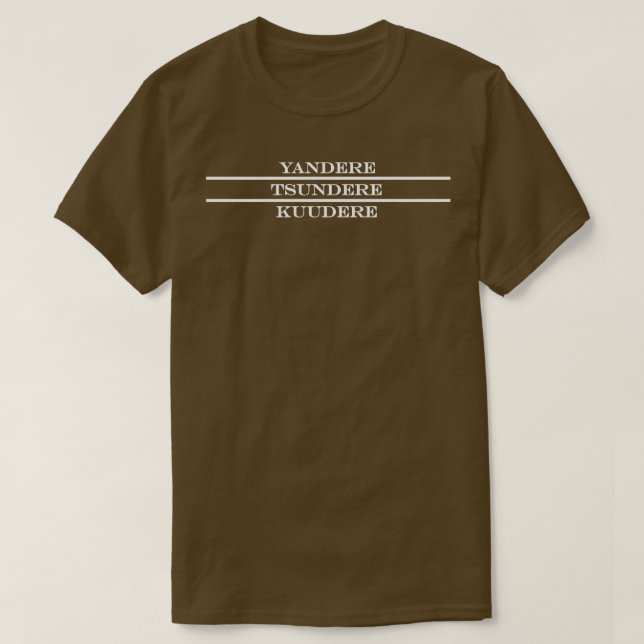 T-shirt yandere tsundere kudere anime (Design devant)