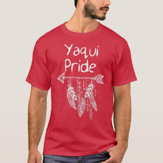 T-shirt Yaqui Pride Fierté amérindienne Hommes Fiers Femme