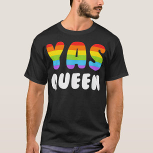 T-shirt Yas Queen Hommes Femmes Gay pride LGBTQ Rainbow Ya