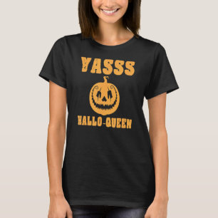 T-shirt Yasss Hallow Queen mignonne Trendy Funny Citrouill