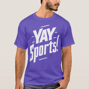 T-shirt Yay Sports Drôle Citation Sarcasique Slogan amis b