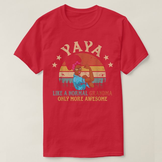 T-shirt Yaya Comme Une Grand-Mère Normale Seulement Plus M (Design devant)