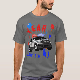 T-shirt Yeah Police Car Birthday 4 Years old funny boy gir