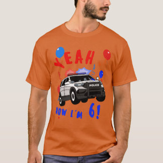 T-shirt Yeah Police Car Birthday 6 Years old boy friends v