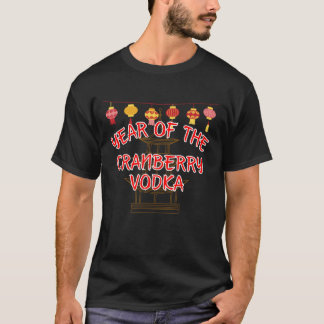 T-shirt Year of the Cranberry Vodka - Funny Chinese New Ye