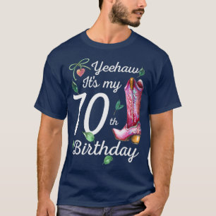 T-shirt Yeehaw C'Est Mon 70e Anniversaire Cadeau 70 Ans