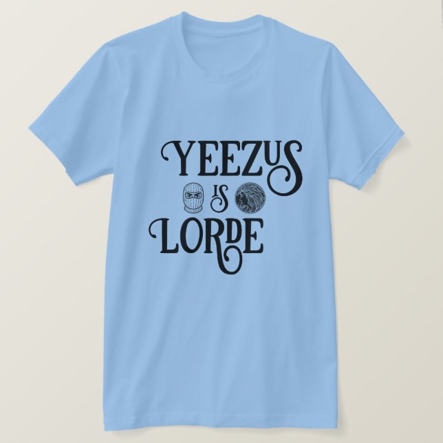 T-shirt Yeezus est Lorde (Design devant)