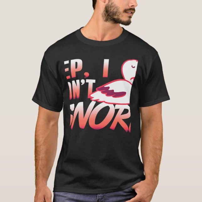 T-shirt Yep I Don't Snore Pelican Designs Present (Devant)