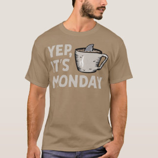T-shirt Yep Son Lundi MF Semaine De Travail Requin Nager E