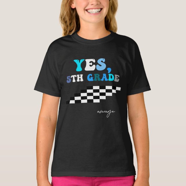 T-Shirt Yes, 5th grade  average (Vorderseite)