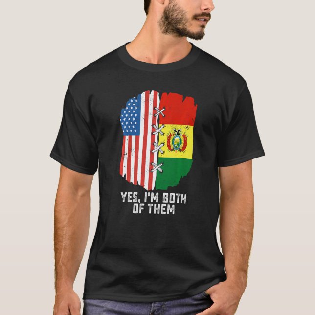 T-shirt Yes, I'm Both Of Them Half American Half Bolivian  (Devant)