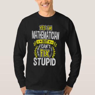T-shirt Yes, I'm Mathematician