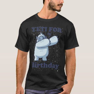 T-shirt Yeti pour ma citation d'anniversaire Dabbing Meme 