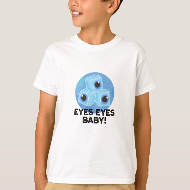 T-shirt Yeux Yeux Bébé Funny Ice Eyeballs Pun (Devant)