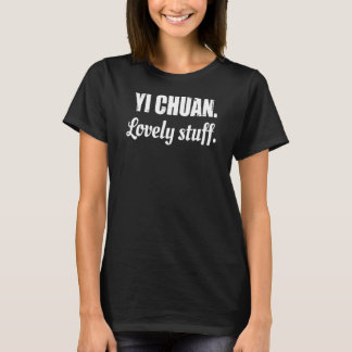 T-shirt Yi Chuan Lovely Stuff Kung Fu Dit Citation Phrase